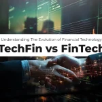 TechFin vs FinTech – Key Differences & Impact on Digital Finance | Togwe