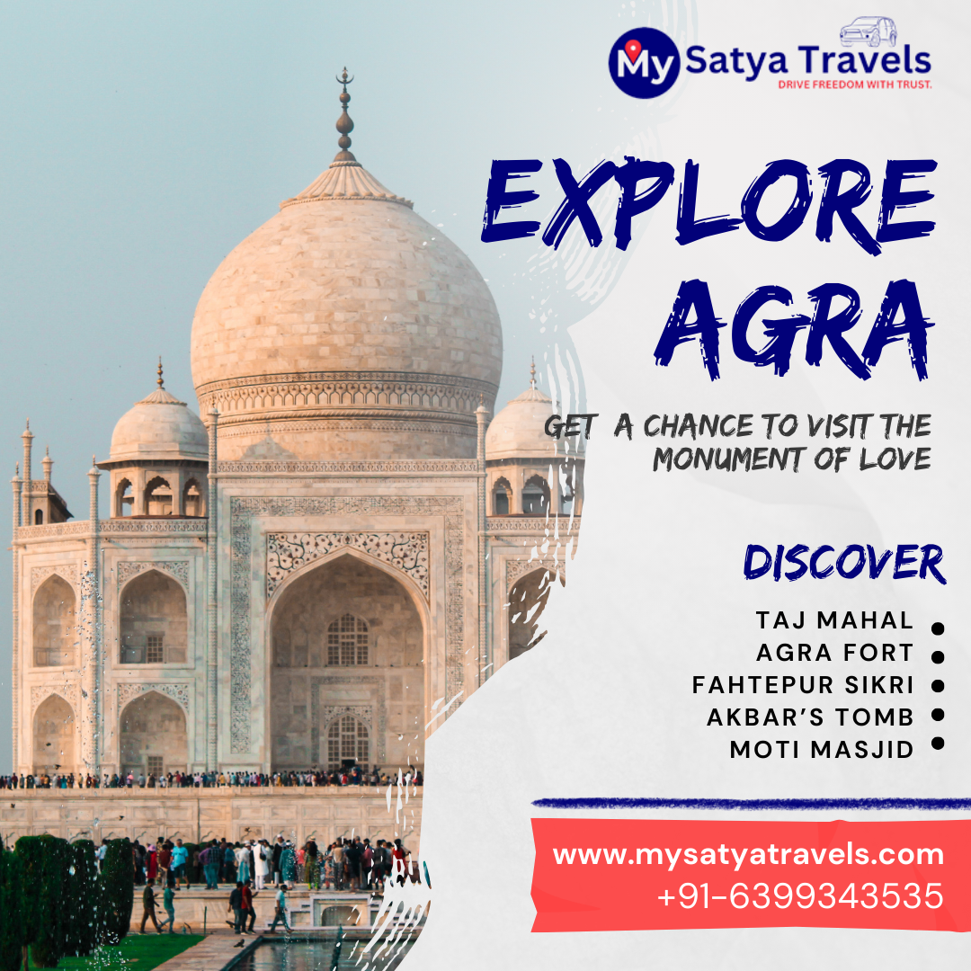 Same Day Agra Tour by Car | Taj Mahal & Agra Sightseeing with My Satya Travels