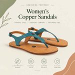 Women’s Copper Sandals: A Practical Guide for Smarter Footwear Choices